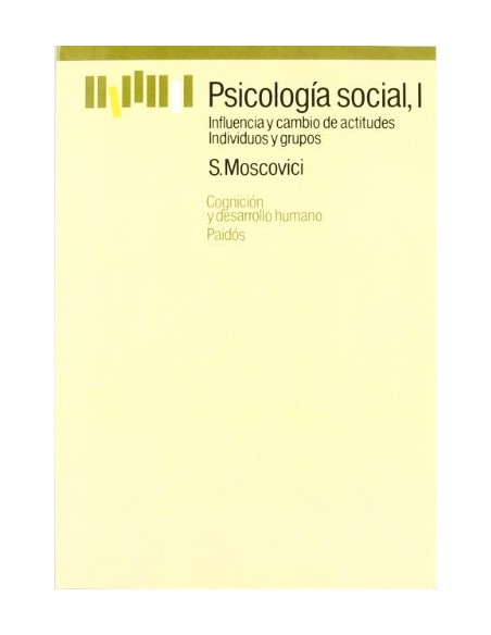 Psicología social, I. Influencia y cambio de actitudes / Individuos y grupos (Usado)