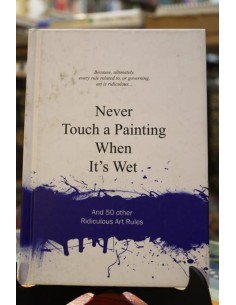 Never touch a painting when its wet (Usado)