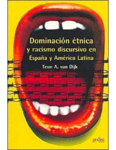 Dominación étnica y racismo discursivo en España y América Latina (Nuevo)
