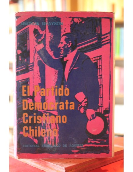 El Partido Demócrata Cristiano chileno (Usado) El Partido Demócrata Cristiano chileno (Usado)