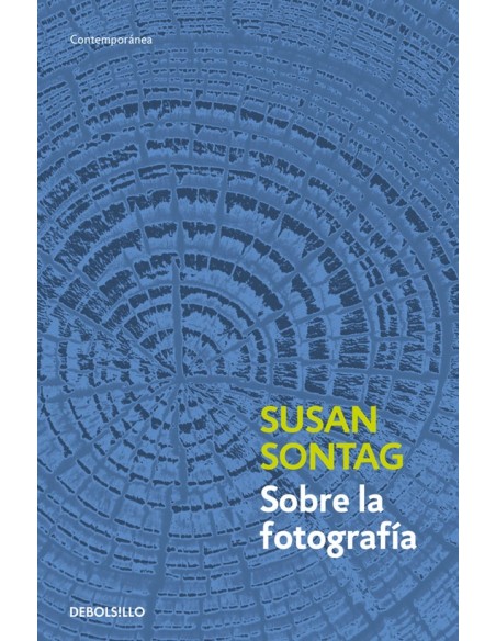Sobre la fotografía ( S.Sontag) (Nuevo) Sobre la fotografía ( S.Sontag) (Nuevo)