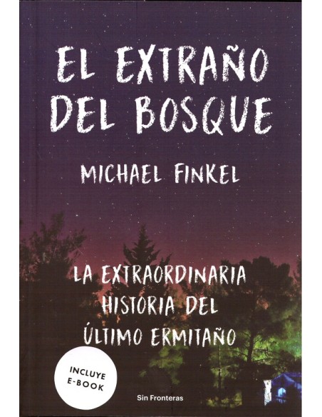El extraño del bosque. La extraordinaria historia del último ermitaño (Usado) El extraño del bosque. La extraordinaria historia del último ermitaño (Usado)