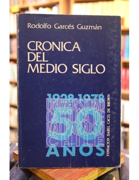 Crónica de medio siglo (Usado) Crónica de medio siglo (Usado)