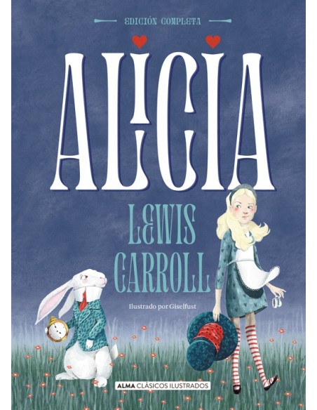 Alicia. Obra completa (Nuevo) Alicia. Obra completa (Nuevo)