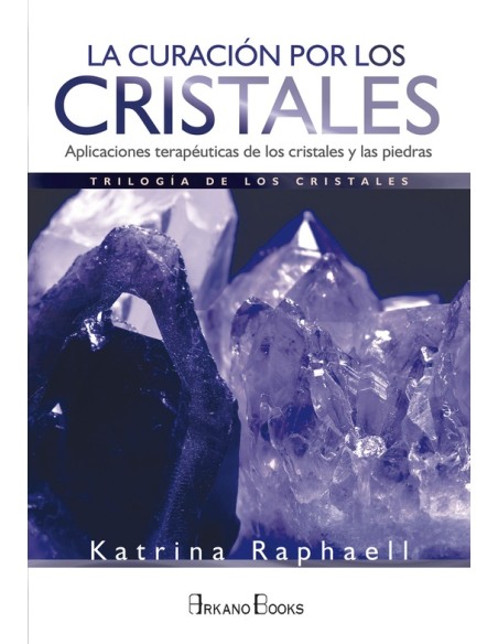 La curación por los cristales (Nuevo) La curación por los cristales (Nuevo)