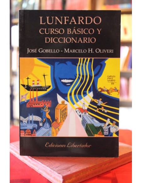 Lunfardo, curso básico y diccionario (Nuevo)