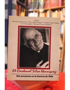 El cardenal Silva Henríquez. Una presencia en la historia de Chile (Usado)