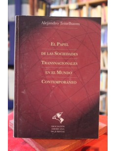 El papel de las sociedades transnacionales en el mundo contemporáneo (Usado)