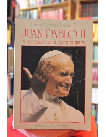 Juan Pablo II o el valor de la vida humana (Usado)
