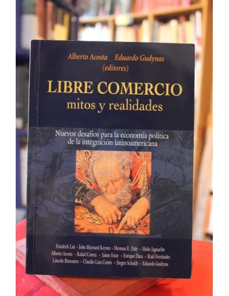 Libre comercio. Mitos y realidades (Usado) Libre comercio. Mitos y realidades (Usado)