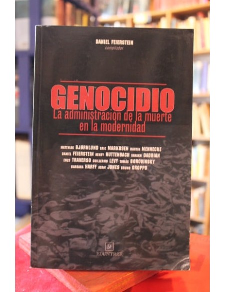 Genocidio. La administración de la muerte en la modernidad (Usado)
