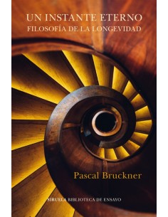 Un instante eterno. Filosofía de la longevidad (Nuevo)