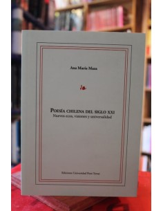 Poesía chilena del siglo XXI. Nuevos ecos, visiones y universalidad (firmado) (Usado)