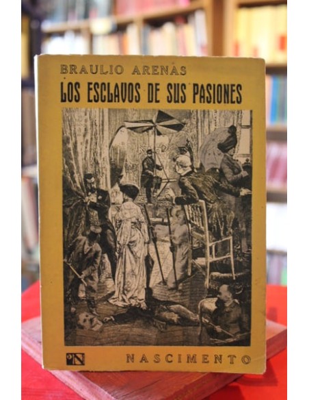 Los esclavos de sus pasiones (Usado) Los esclavos de sus pasiones (Usado)