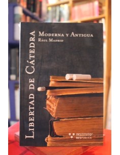 Libertad de cátedra. Moderna y antigua (Usado)