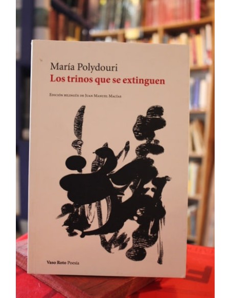 Los trinos que se extinguen (edición bilingüe griego-español) (Usado) Los trinos que se extinguen (edición bilingüe griego-español) (Usado)