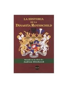 La historia de la dinastía Rothschild (Nuevo)