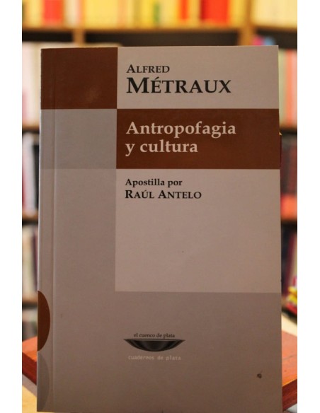 Antropofagia y cultura (Usado) Antropofagia y cultura (Usado)