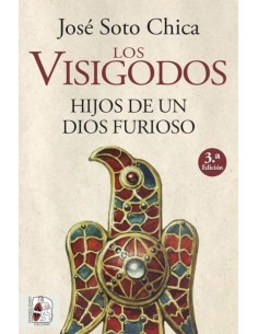Los visigodos: hijos de un dios furioso (Nuevo)