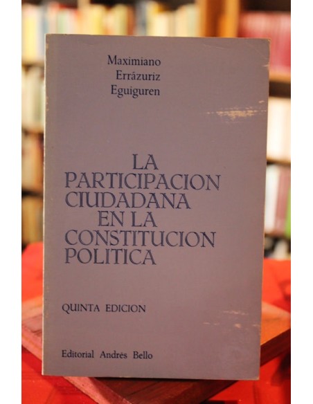 La participación ciudadana en la constitución política (Usado)