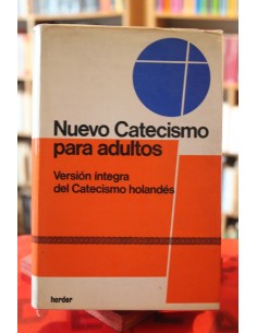 Nuevo catecismo para adultos. Versión íntegra del catecismo holandés (Usado)