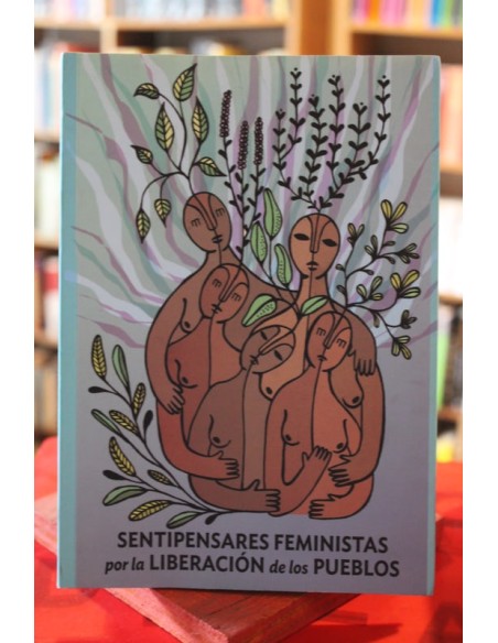Sentipensares feministas por la liberación de los pueblos (Usado)