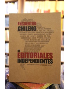 Encuentro chileno de editoriales independientes. Propósitos y experiencias (Usado)
