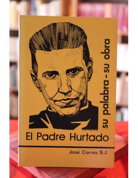 El Padre Hurtado, su palabra y su obra (subrayado) (Usado) El Padre Hurtado, su palabra y su obra (subrayado) (Usado)