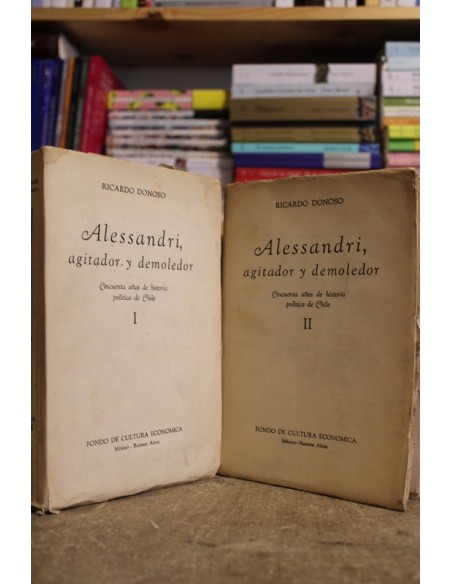 Alessandri, agitador y demoledor (2 Tomos) (Usado) Alessandri, agitador y demoledor (2 Tomos) (Usado)