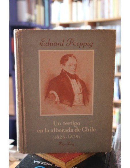 Un testigo en la alborotada de Chile (1826-1829) (Usado) Un testigo en la alborotada de Chile (1826-1829) (Usado)