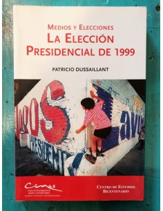 Medios y elecciones. La elección presidencial de 1999 (Usado)