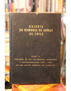 Galeria de hombres de armas de Chile. Tomo III (Usado)