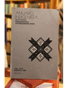 Anuario indigenista. Volumen XLIX, 1989 (Usado)