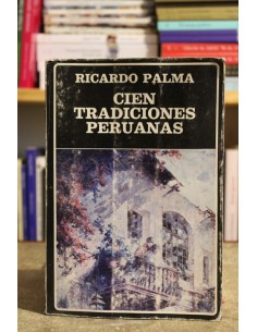 Cien tradiciones peruanas (Usado)