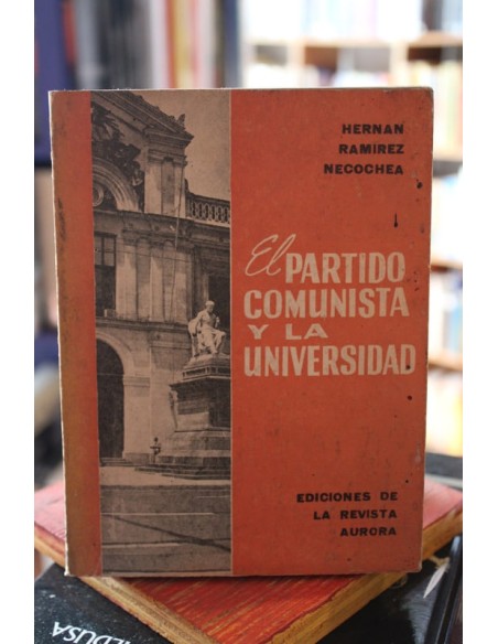 El partido comunista y la universidad (Usado)