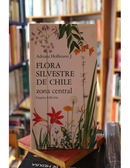 Flora silvestre de Chile Zona central (Usado) Flora silvestre de Chile Zona central (Usado)