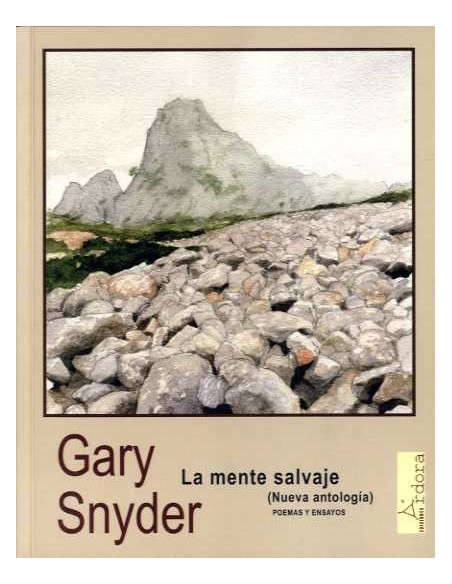 La mente salvaje (Nueva antología) Poemas y ensayos (Nuevo)