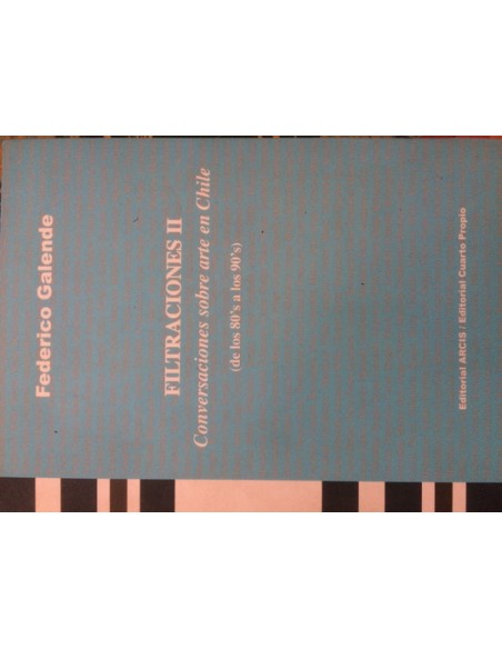 Filtraciones II. Conversaciones sobre arte en Chile  (Nuevo) Filtraciones II. Conversaciones sobre arte en Chile  (Nuevo)