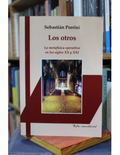 Los Otros. La metafísica operativa en los siglos XX y XXI (Nuevo)