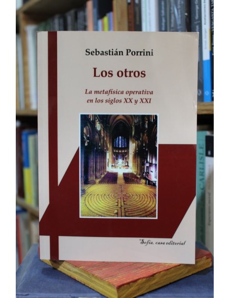 Los Otros. La metafísica operativa en los siglos XX y XXI (Nuevo) Los Otros. La metafísica operativa en los siglos XX y XXI (Nuevo)