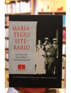 Mariátegui Literario. La creación del espíritu revolucionario (rayado) (Usado)
