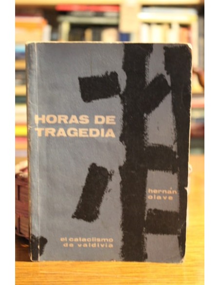 Horas de tragedia. El cataclismo de Valdivia (Usado)