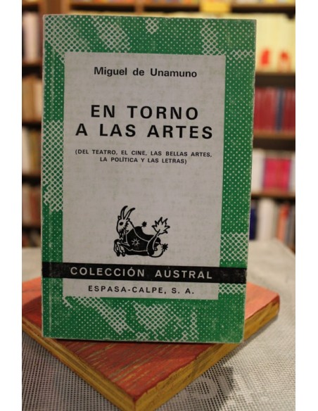 En torno a las artes (Del teatro, el cine, las bellas artes, la política y las letras) (Usado) En torno a las artes (Del teatro, el cine, las bellas artes, la política y las letras) (Usado)
