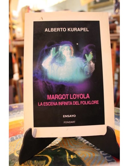 Margot Loyola la escena infinita del folklore (Usado) Margot Loyola la escena infinita del folklore (Usado)