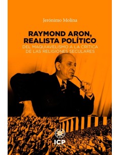 Raymond Aron, realista política (Nuevo)