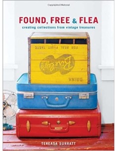 Found, free and flea. Creating collections from vintage treasures (Usado)