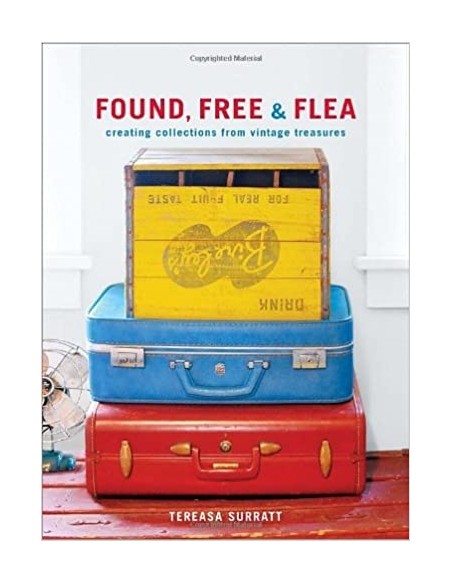 Found, free and flea. Creating collections from vintage treasures (Usado)