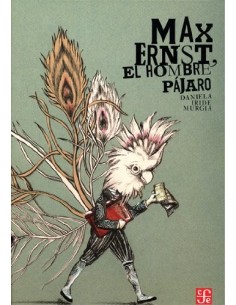 Max Ernest, el hombre pájaro (Nuevo)