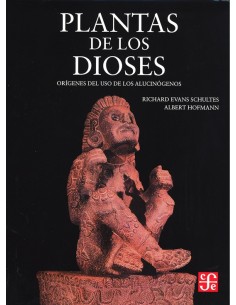 Plantas de los dioses. Orígenes del uso de los alucinógenos (Nuevo)