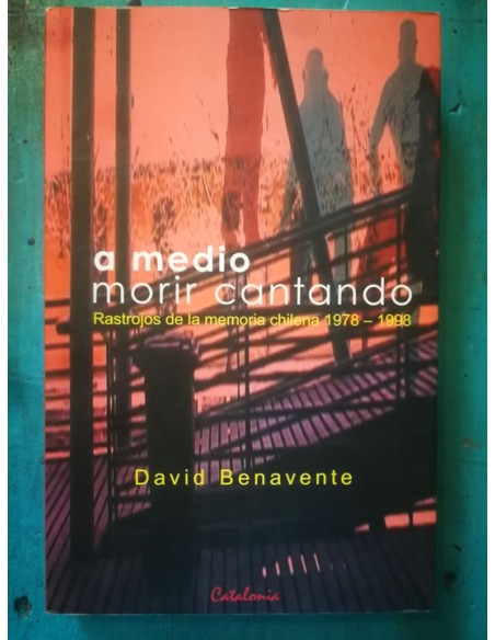 A medio morir cantando (Usado) A medio morir cantando (Usado)